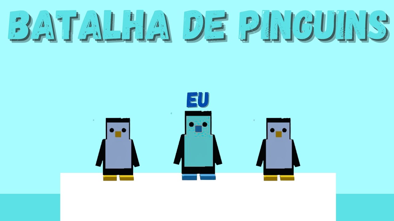 Eu virei um pinguim mas tenho que batalhar com outros pinguins