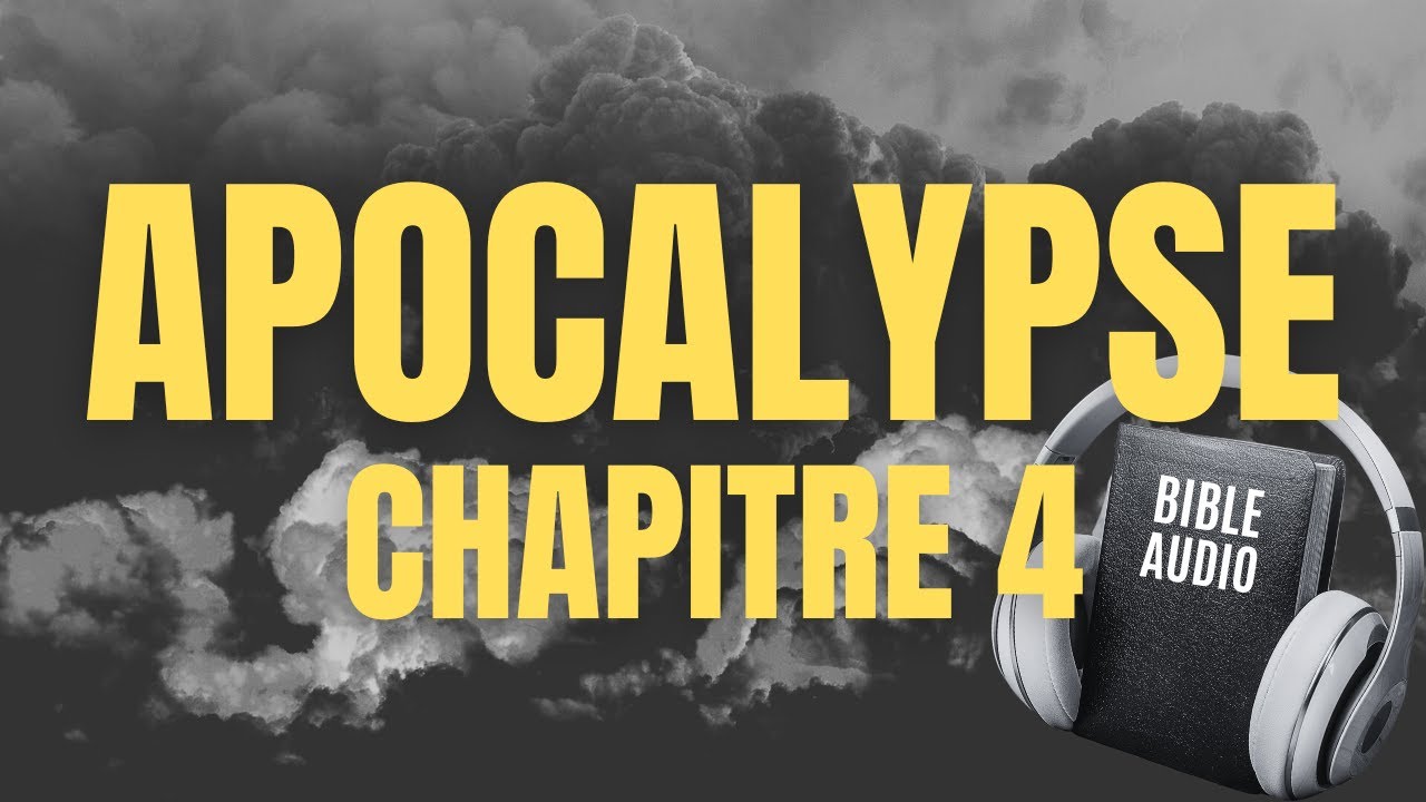APOCALYPSE 4 | LA BIBLE AUDIO avec textes