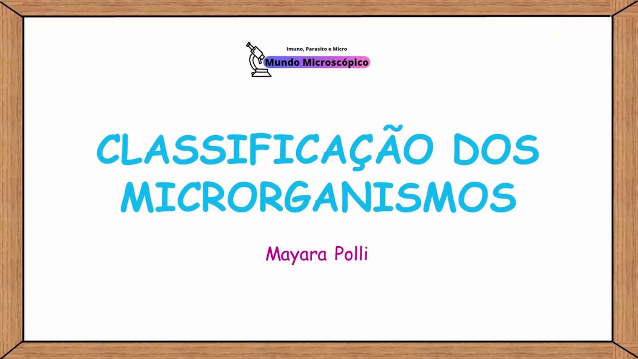 Classificação dos Microrganismos