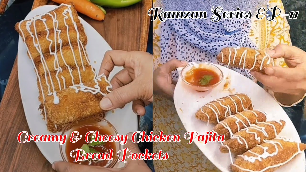 Ramzan Series EP-11 🌙 | Creamy & Cheesy Chicken Fajita Bread Pockets | Perfect Iftar Snack