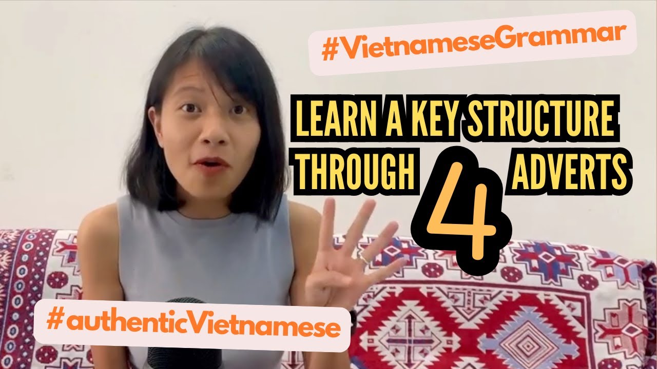 Learn a key structure through 4 Vietnamese adverts #vietnamesegrammar #learnvietnamese