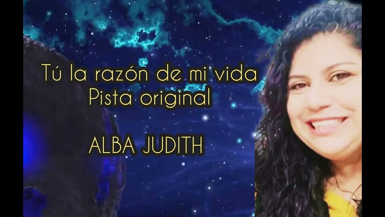 T&uacute; la raz&oacute;n de mi vida-pista original-Alba Judith #karaokemusic #pista #musica 