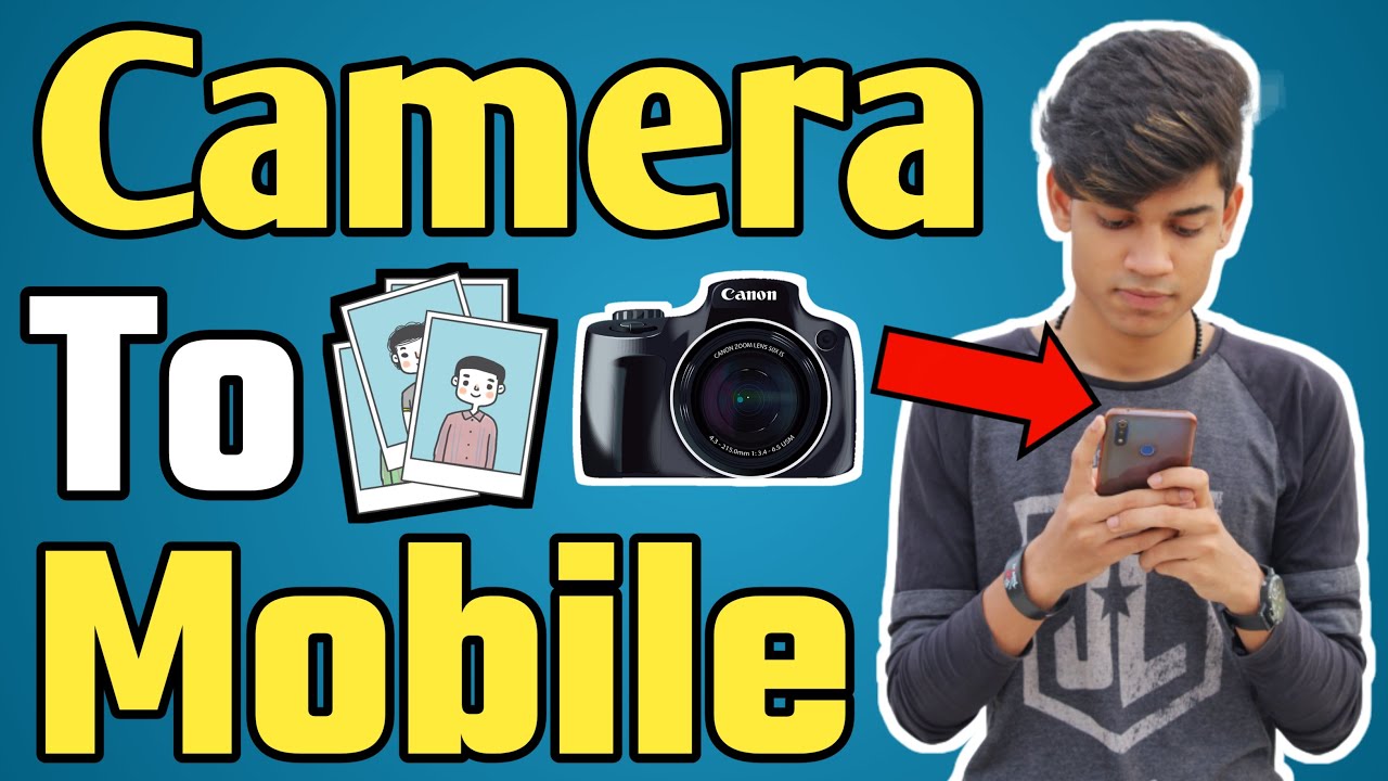 How To Transfer Photos And Videos From Camera To Phone | DSLR Se Photos/Videos Mobile Me Kaise Le