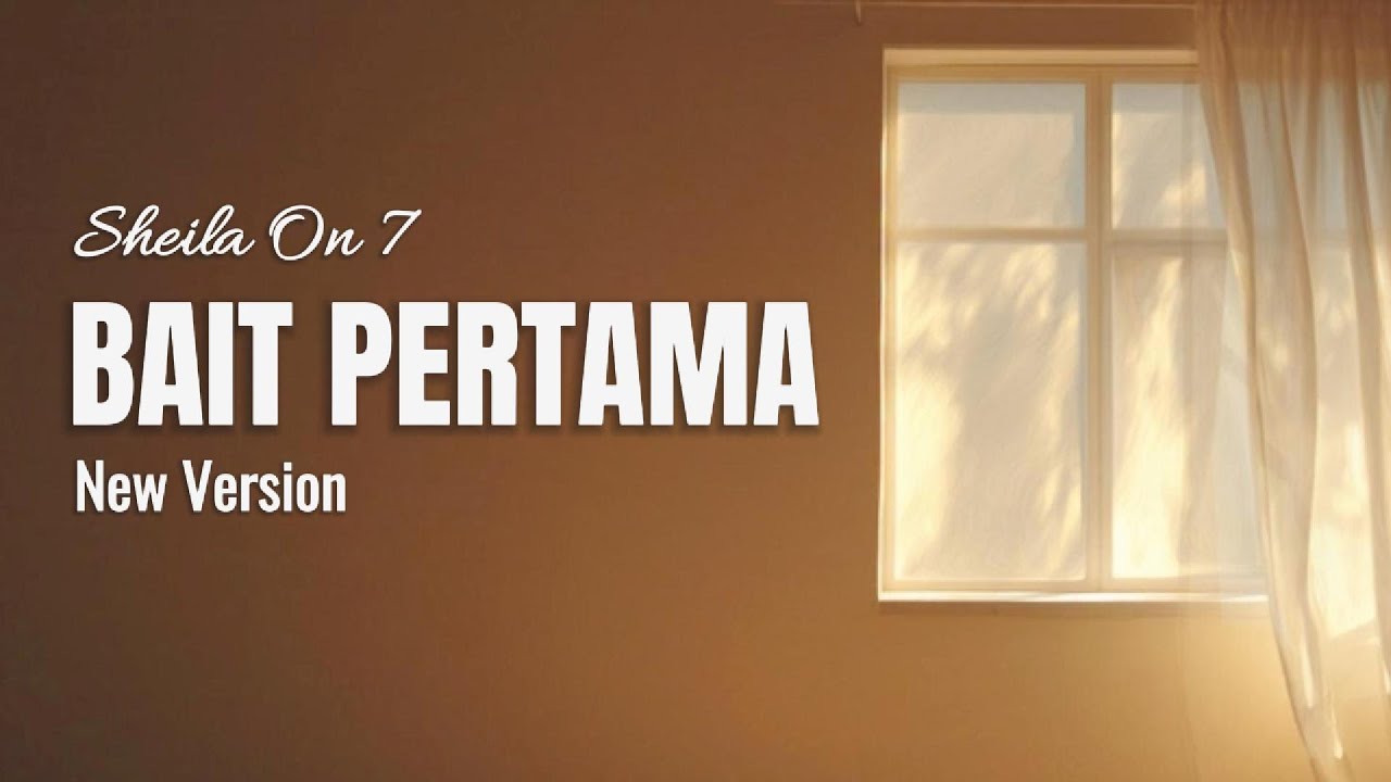 BAIT PERTAMA – Sheila On 7 (Cover | New Version)