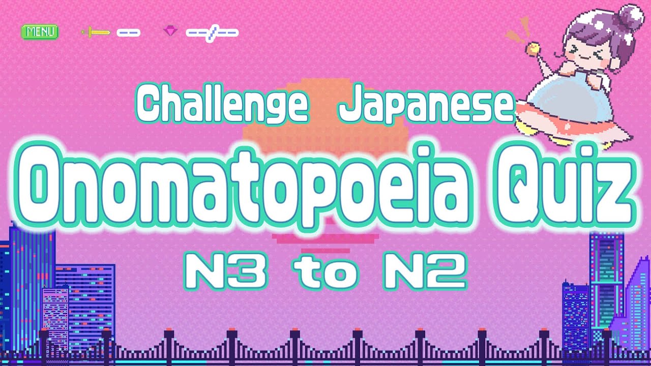 【日本語 オノマトペ】Japanese onomatopoeia【JLPT N3 & N2】#learnjapanese