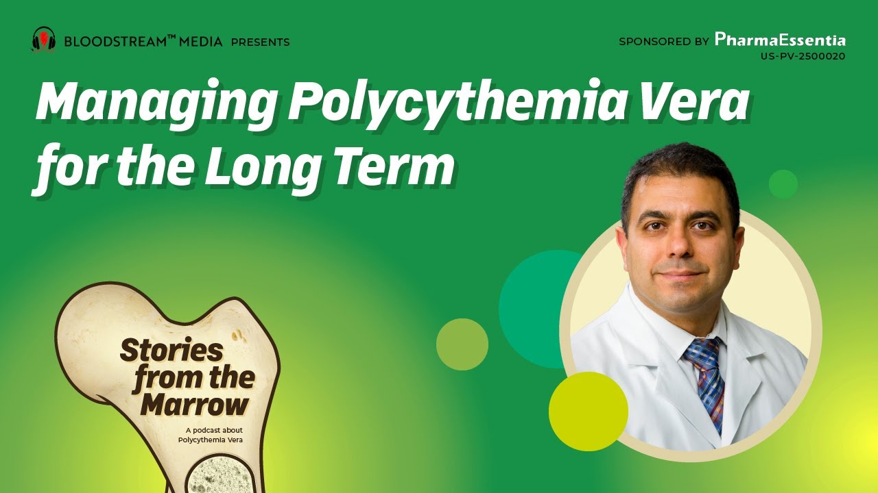 Managing Polycythemia Vera for the Long Term