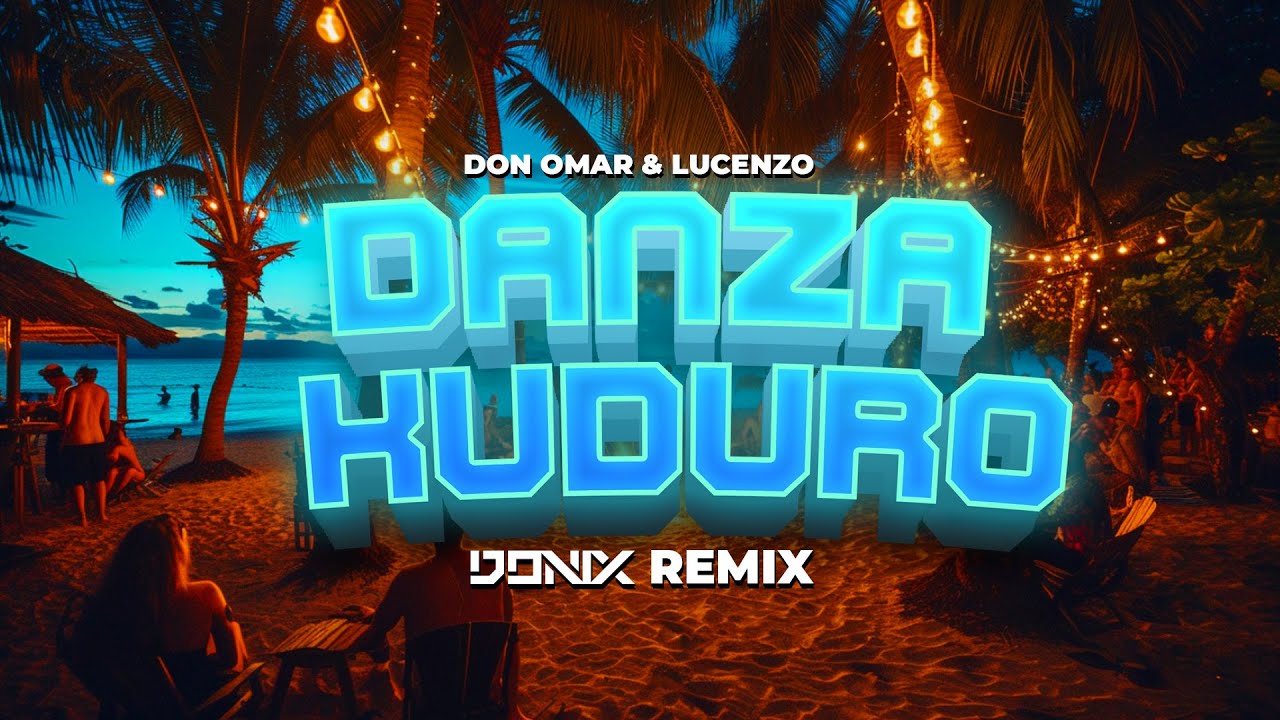 Don Omar & Lucenzo - Danza Kuduro (DONIX REMIX)