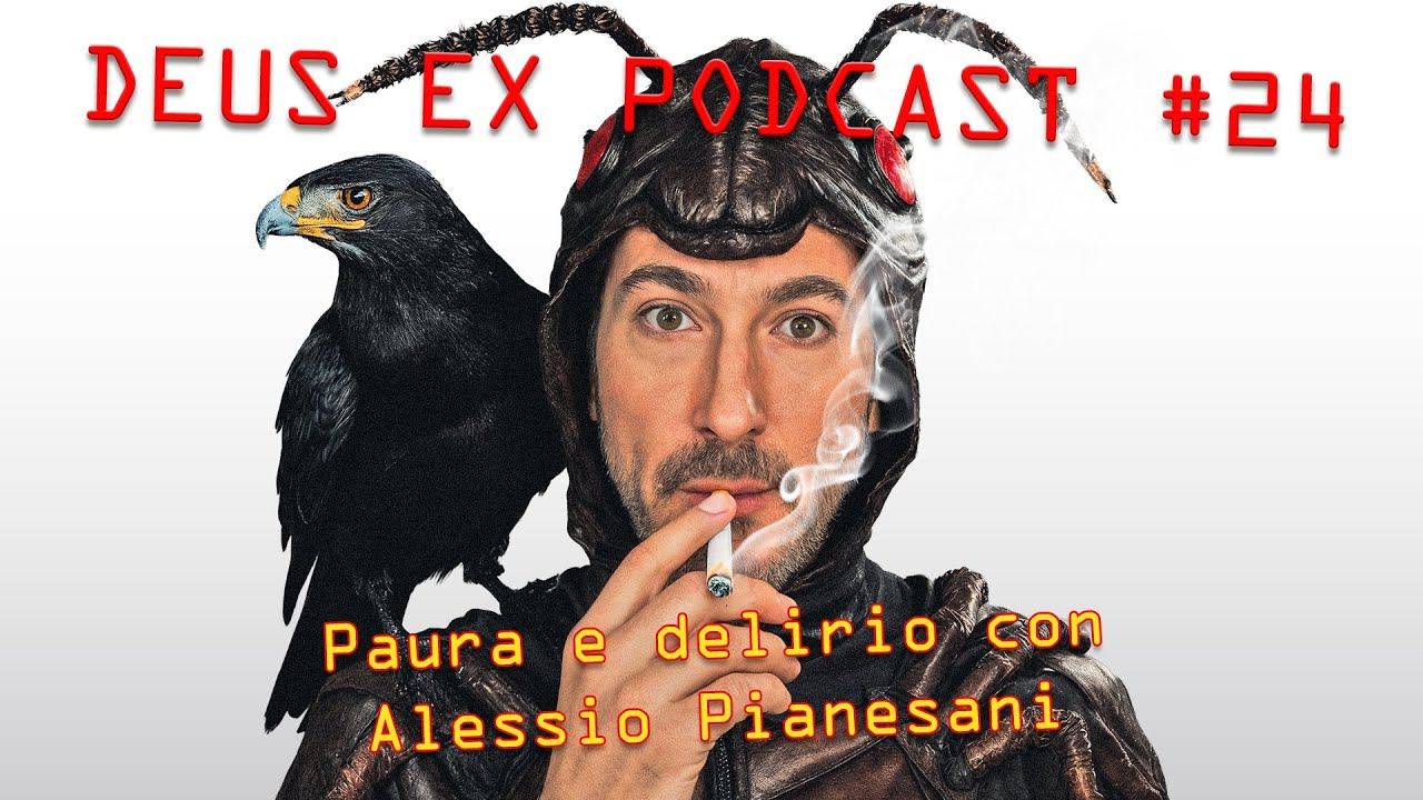 Deus Ex Podcast #24: Paura e delirio con Alessio Pianesani