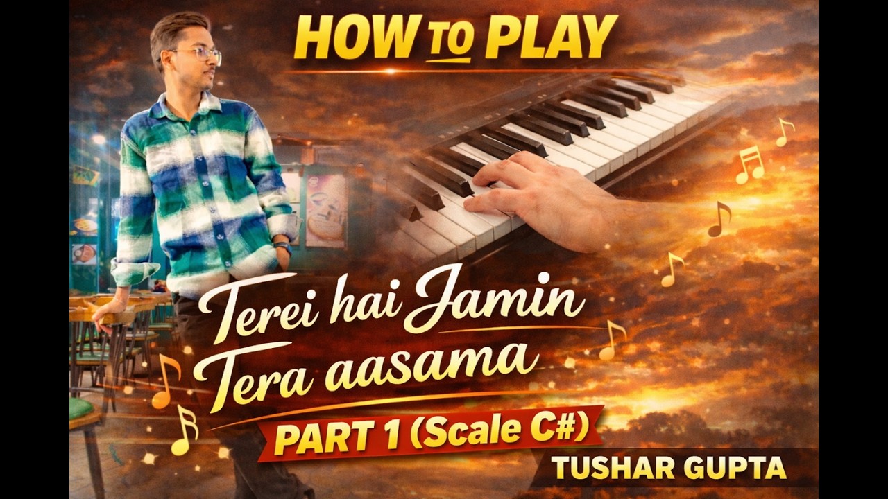 Learn to play and sing “Teri Hai Zameen Tera Aasman – Part 1” in Scale C# with easy guidance.