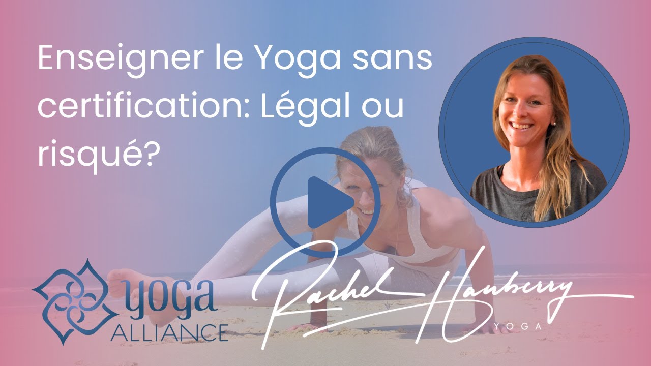 Enseigner le Yoga sans certification: Est-ce légal ? Est-ce risqué ?