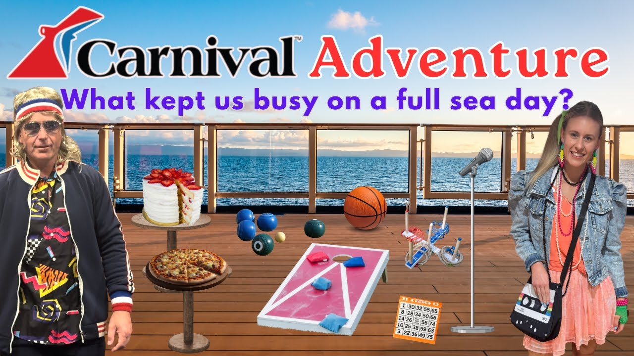 Full sea day on CARNIVAL ADVENTURE.  Was there enough to do?