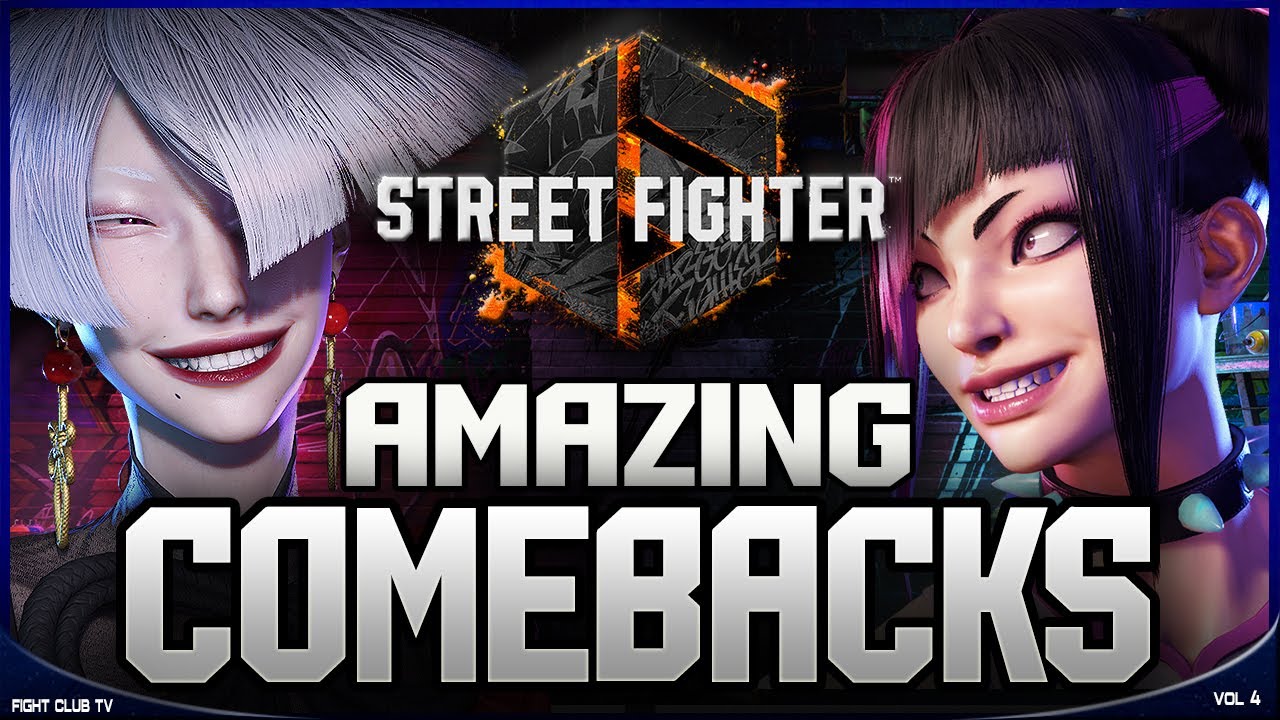 Amazing COMEBACKS • Vol 4  ➤ Street Fighter 6 • [4K]