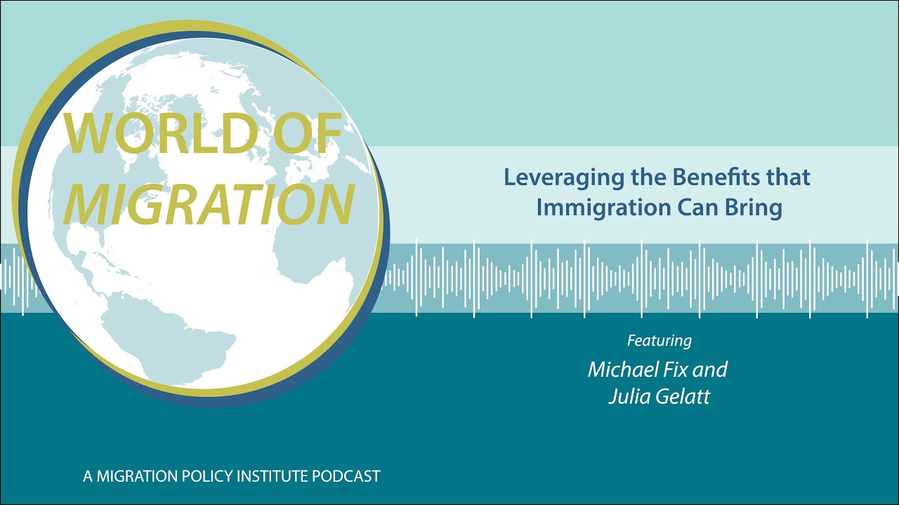 Leveraging the Benefits That Immigration Can Bring