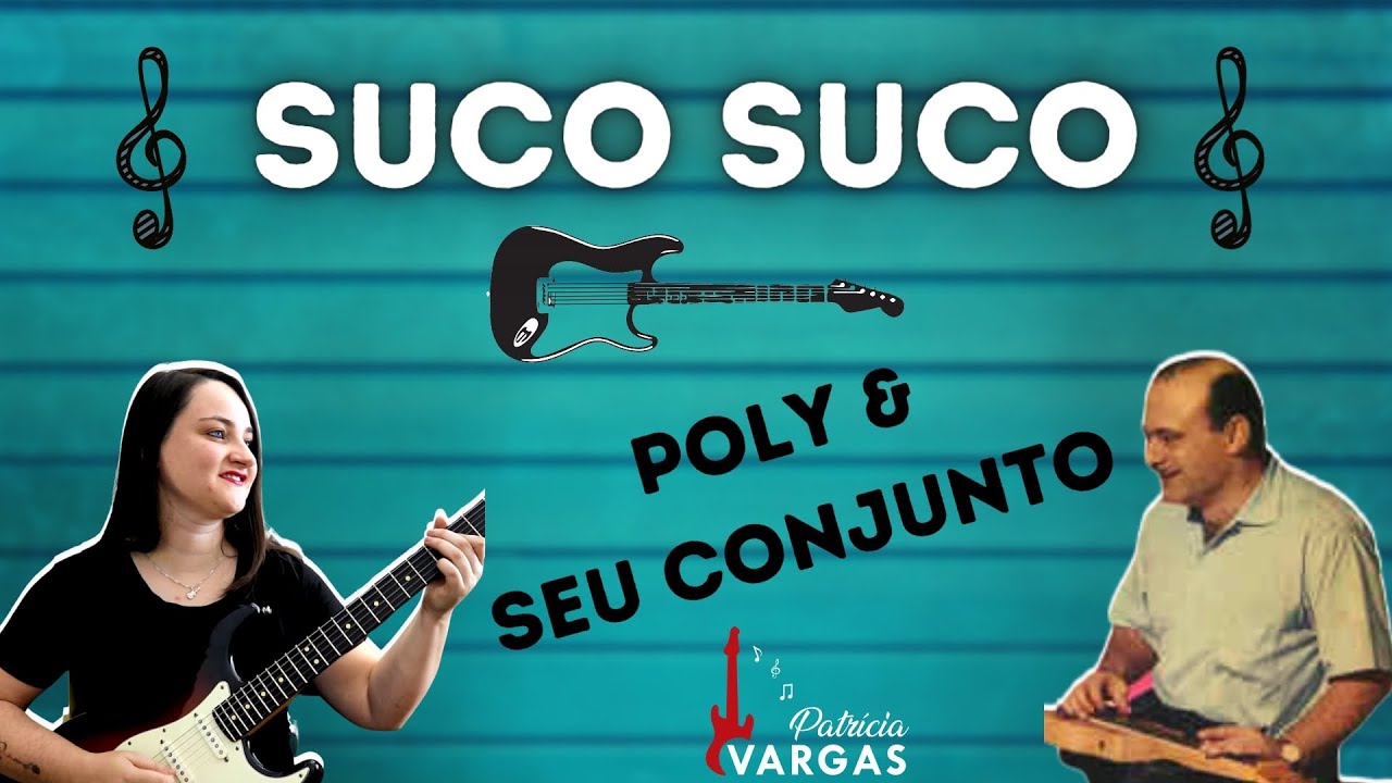 SUCO SUCO 🎸 (Poly & Seu Conjunto) by Patr&iacute;cia Vargas
