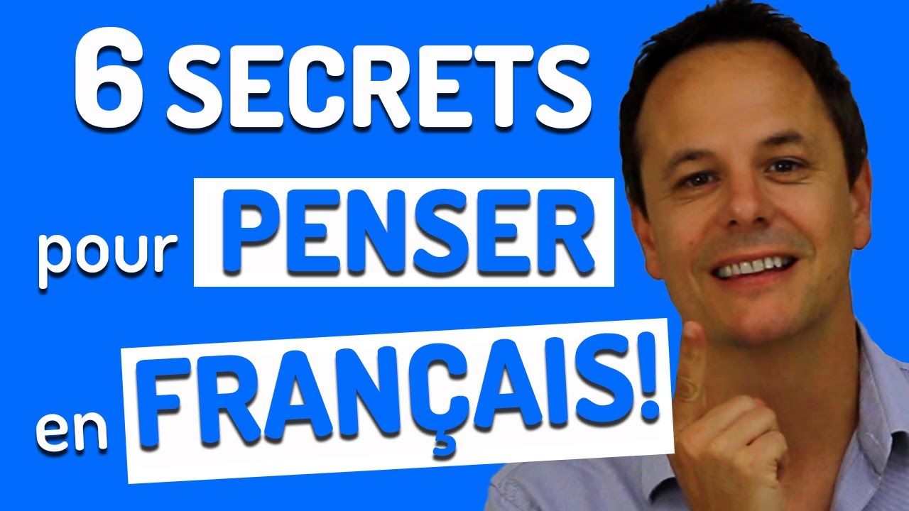 Comment Penser en Français et Arrêter de Traduire 👌