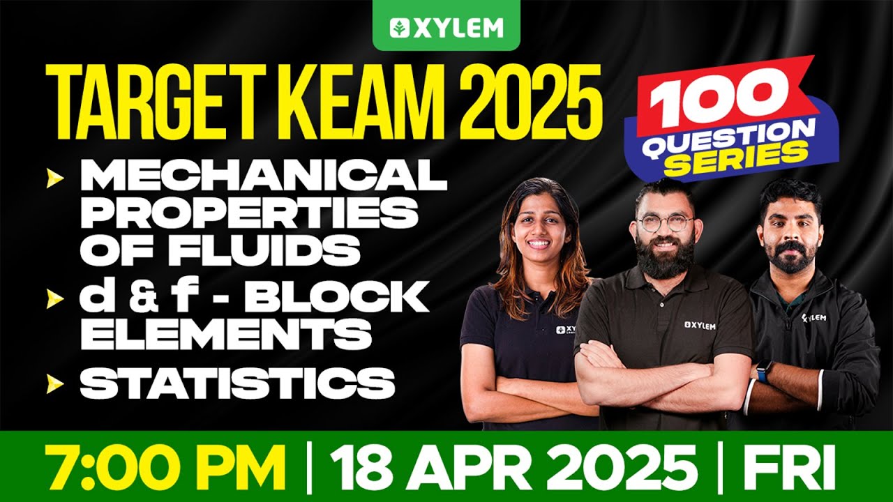 TARGET KEAM 2025: 100 QUESTION SERIES | MATHS, CHEMISTRY, PHYSICS | Xylem KEAM