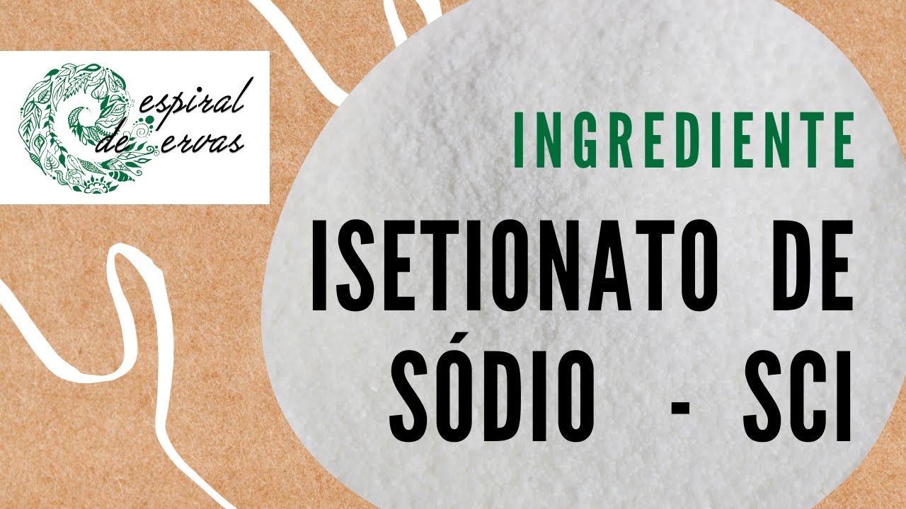 Isetionato de Sódio (SCI) - Série Ingredientes para Cosmética Natural