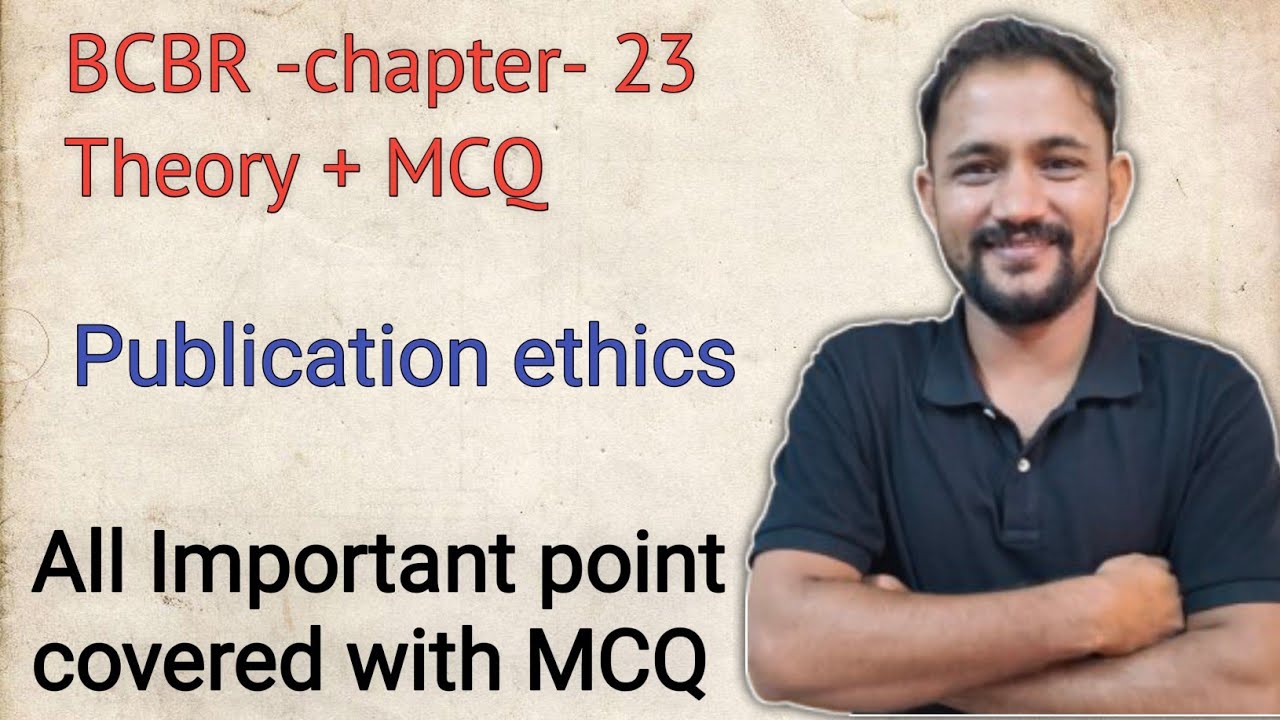 BCBR Chapter-23- Theory + MCQ I Publication ethics I Falsification I Fabrication I Plagiarism