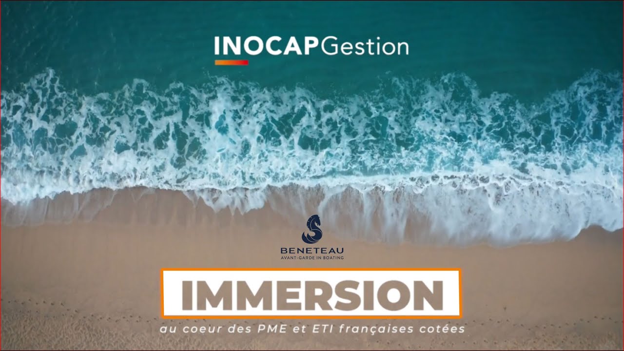 Immersion au c&oelig;ur des PME et ETI fran&ccedil;aises, cot&eacute;es: Reportage vid&eacute;o chez BENETEAU by INOCAP Gestion