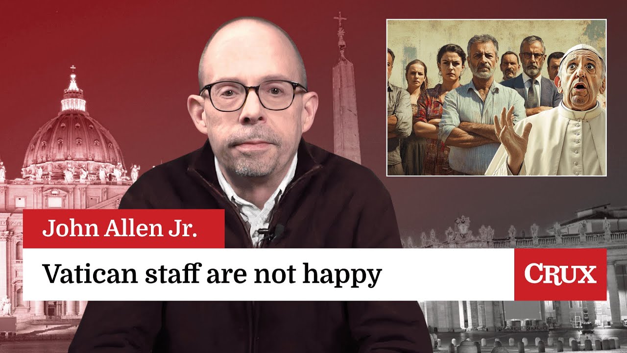 Vatican employees protesting. Why?: Last week in the Church with John Allen Jr.