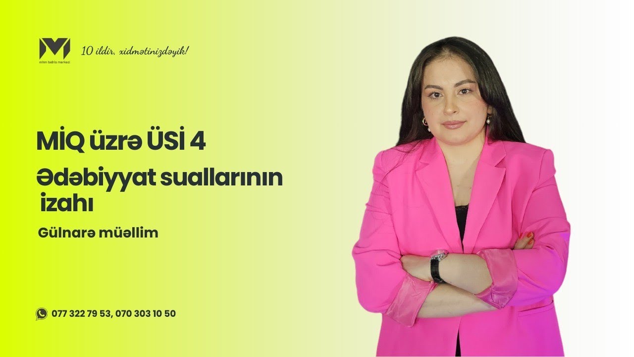 MİQ sınaq izahı | ÜSİ-4 | Ədəbiyyat | Gülnarə müəllim.
