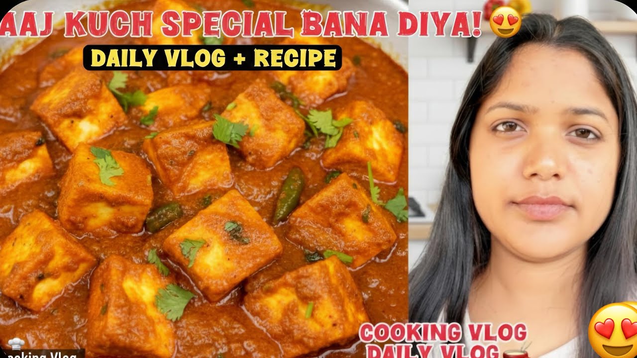 My Daily Routine + Special Paneer Masala Recipe 🥘 | Aaj Maine Kya Banaya? | Cooking Vlog