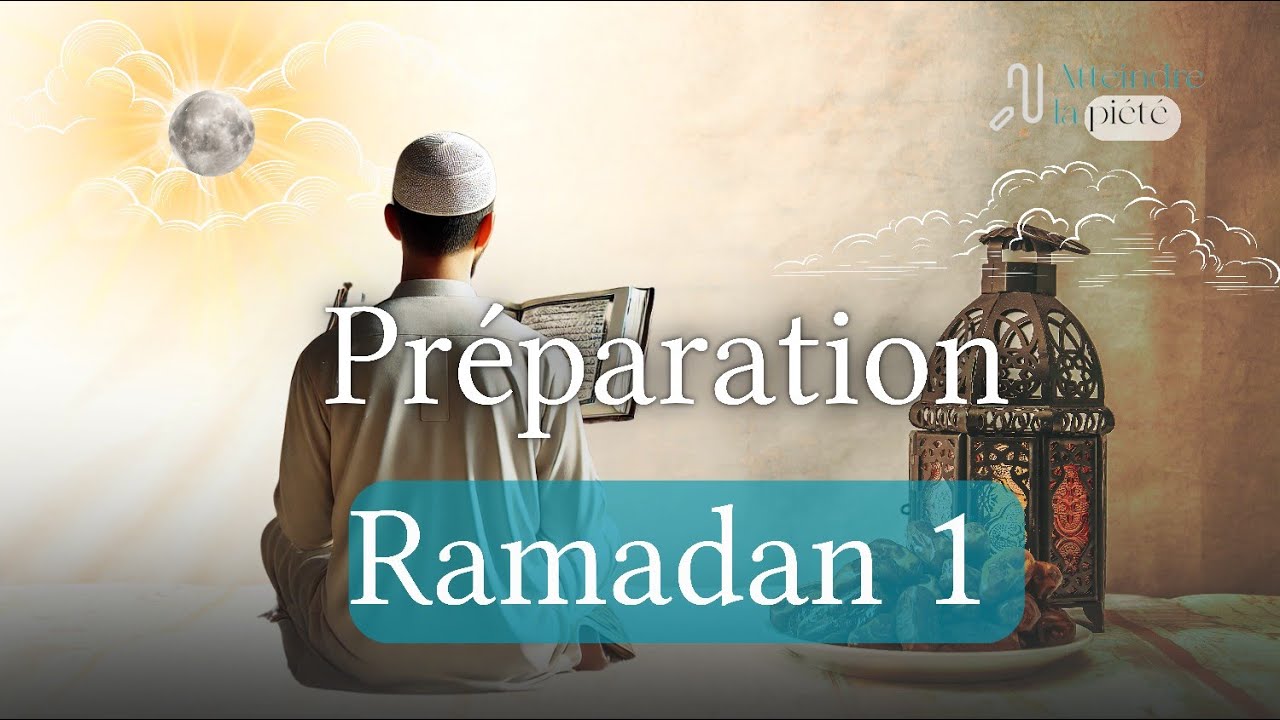Préparation Ramadan | Partie 1