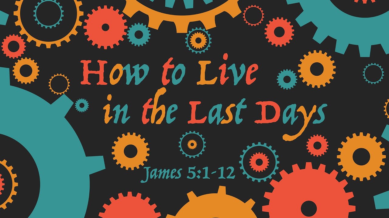 How to Live in the Last Days | Pastor Jack Graham | James 5:1-12