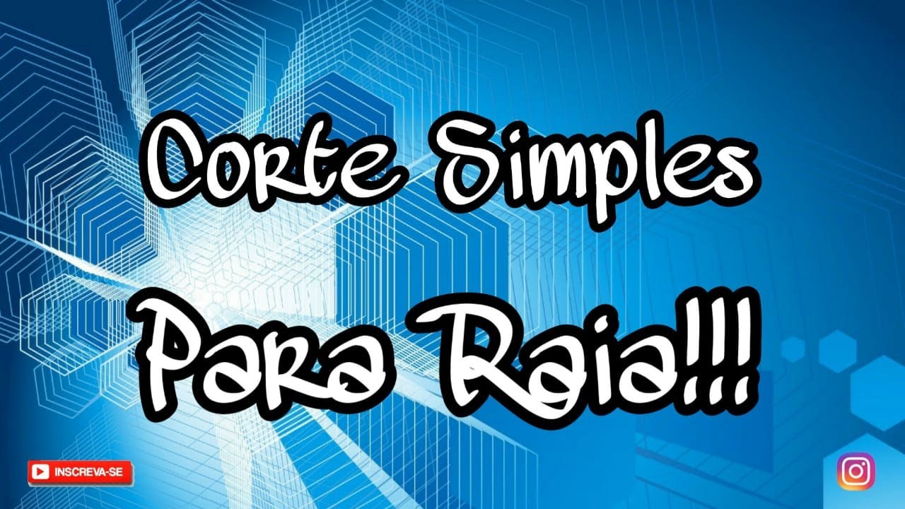 CORTE SIMPLES PRA RAIA!!!  #43