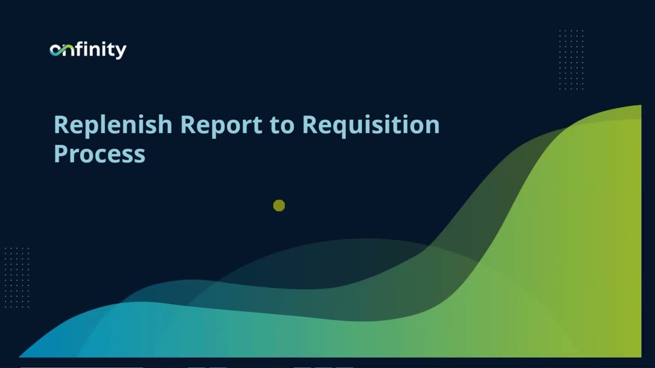 11 Procurement Management | Replenishment Report to Purchase Requisition