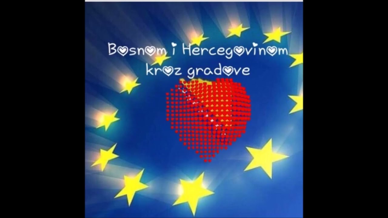 Himna Gradova Bosne i Hercegovine -Bosnom i Hercegovinom kroz gradove 