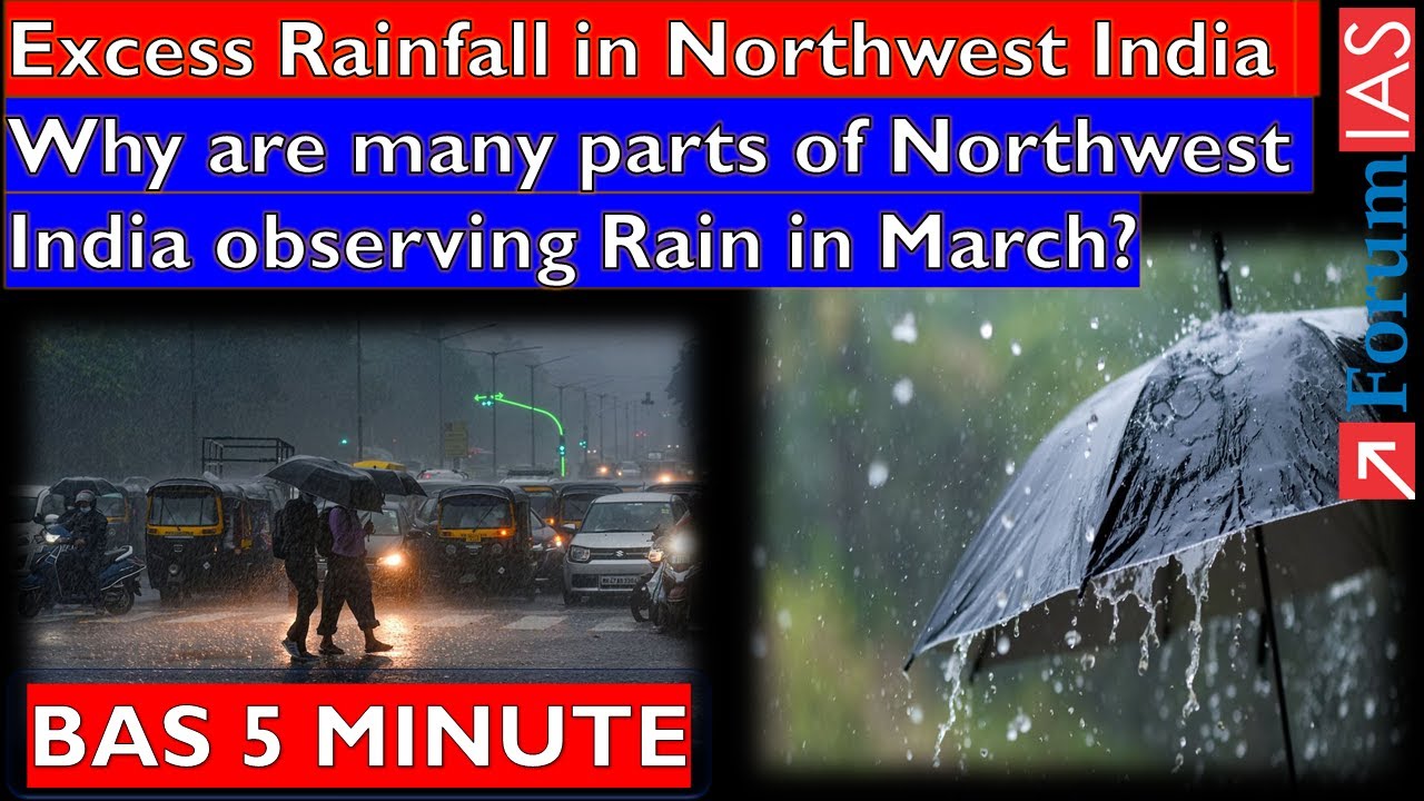 Why are many parts of Northwest India observing Rain in March?|Forum IAS | BAS 5 MINUTE |
