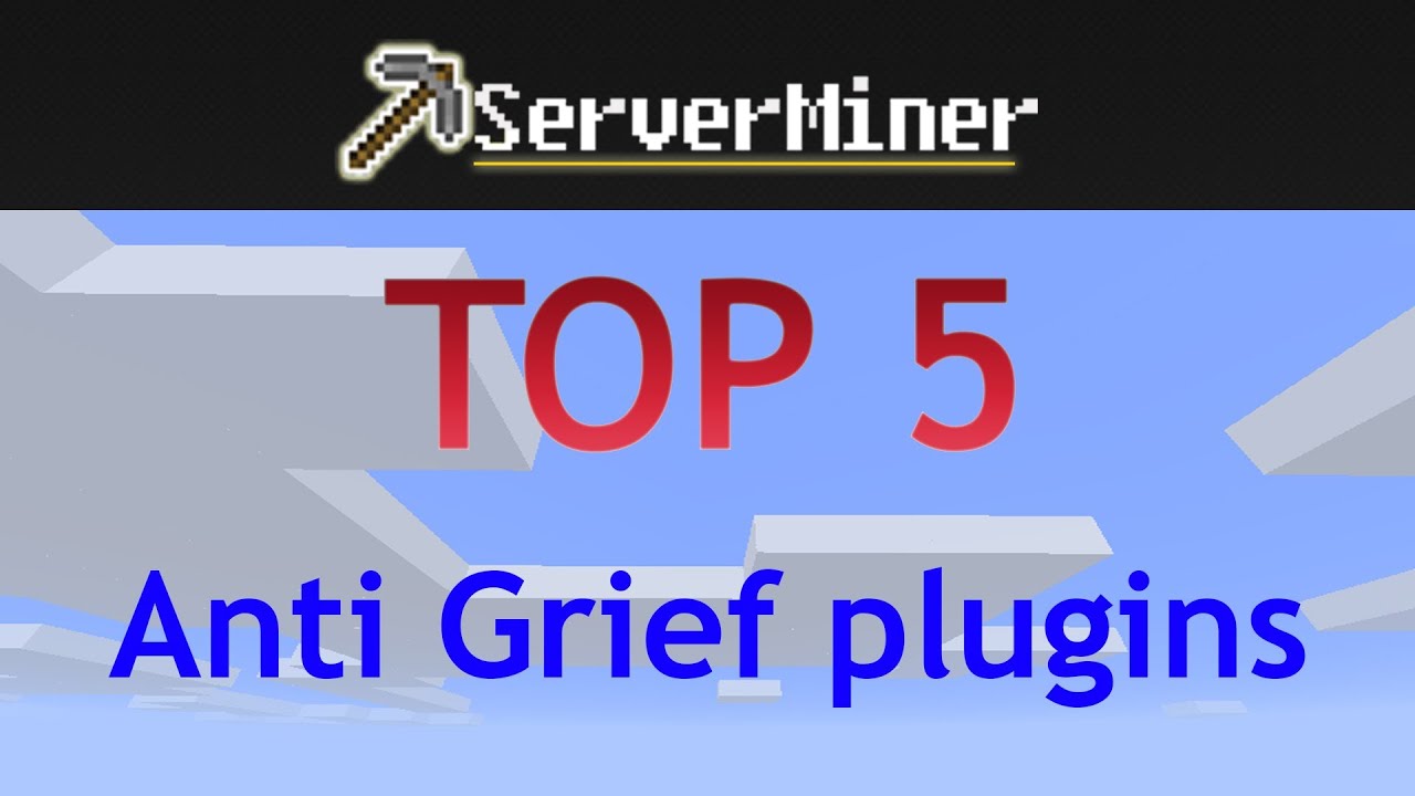 Top 5 anti-griefing plugins for your bukkit server