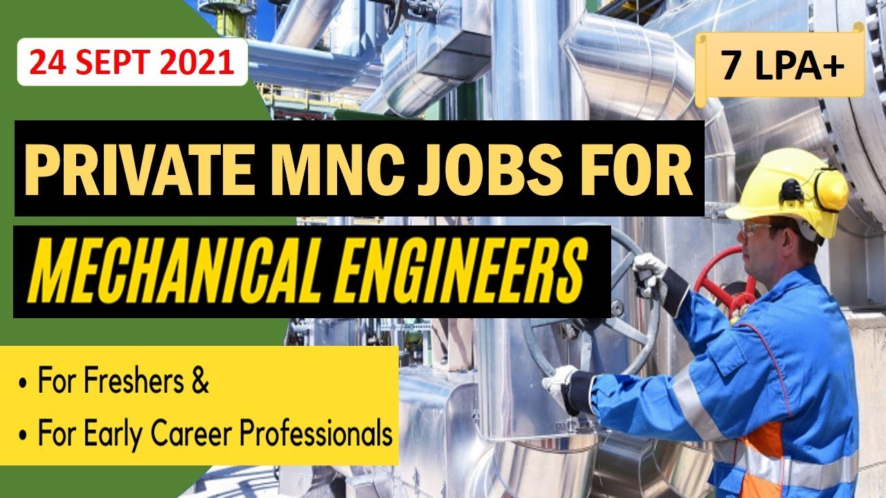 Mechanical jobs | FRESHERS JOB | 24.9.2021| For EARLY CAREER | Mechanical engineering jobs | MNC job