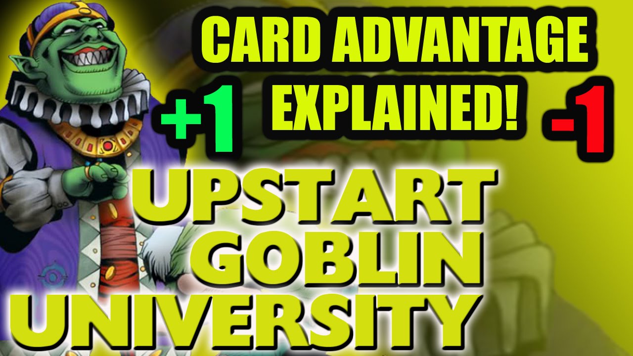 Card Advantage Explained - Upstart Goblin University - Yu-Gi-Oh Tactics and Strategy