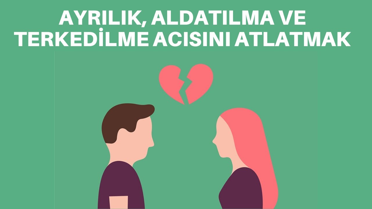 AYRILIK ACISI NASIL GEÇER?