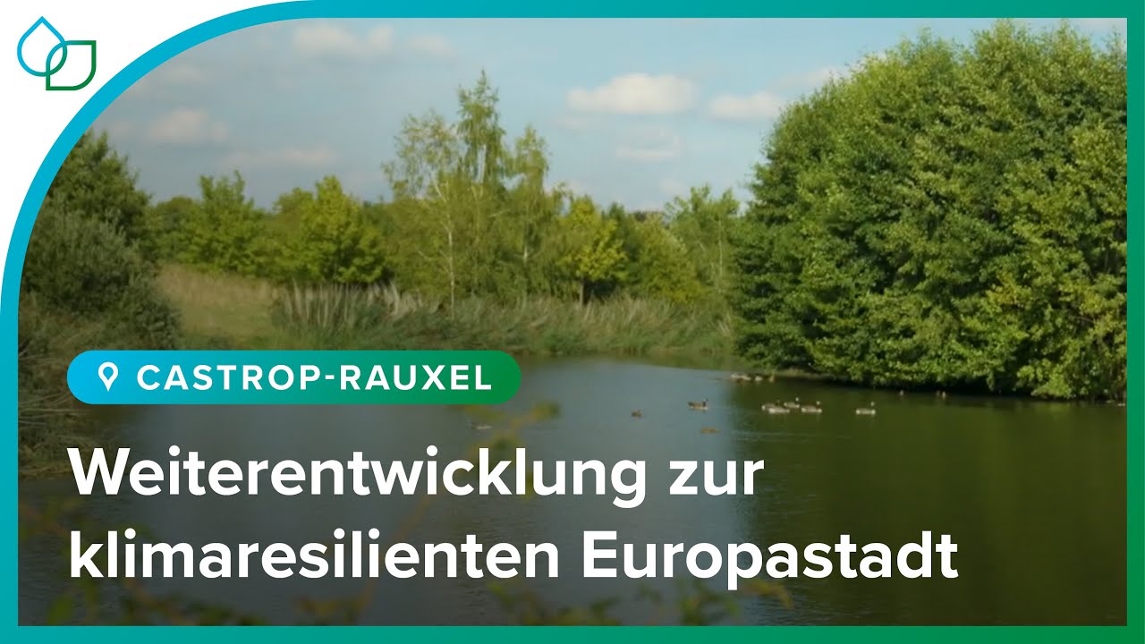 Klimaresiliente Europastadt Castrop-Rauxel | Zukunftsinitiative Klima.Werk