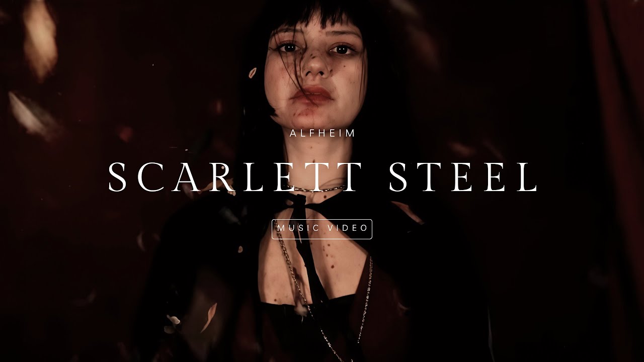Alfhëim - Scarlett Steel MV