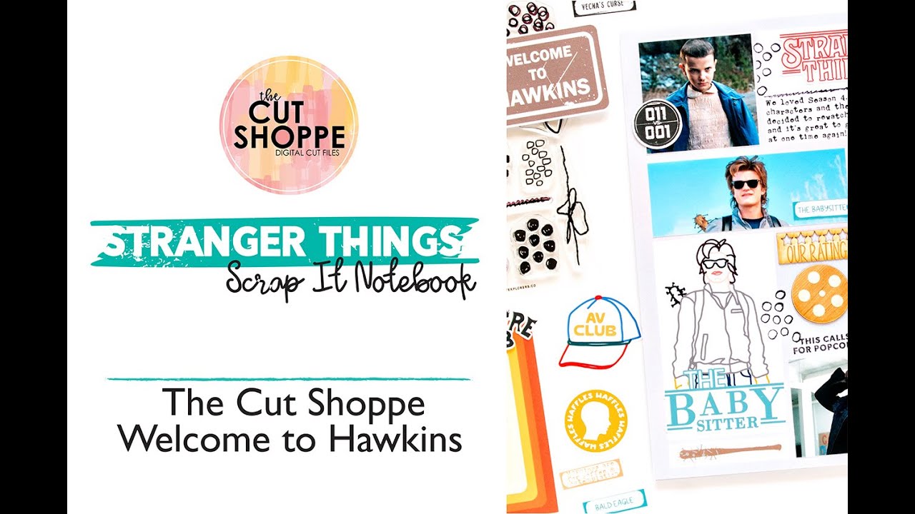 The Cut Shoppe | Welcome to Hawkins Collection & New Cut Files | Scrap It Notebook