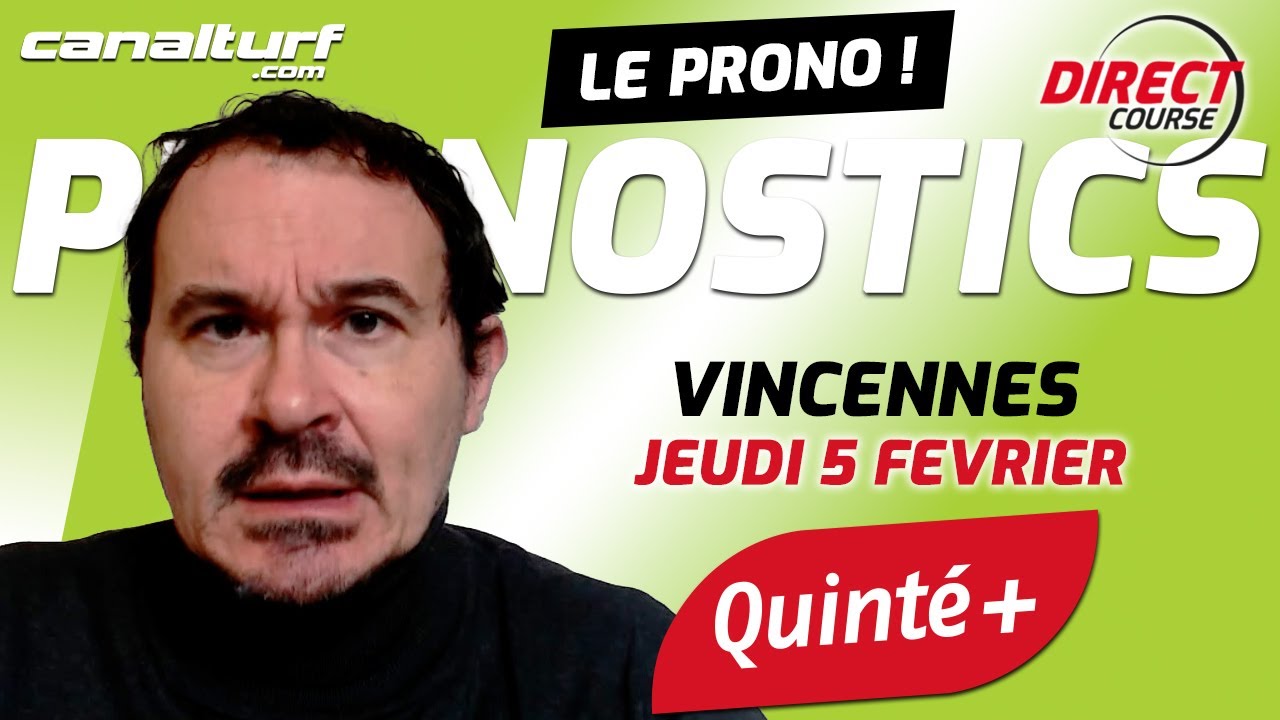 Pronostic Quinté Vincennes et courses PMU du Jeudi 5 février 2026