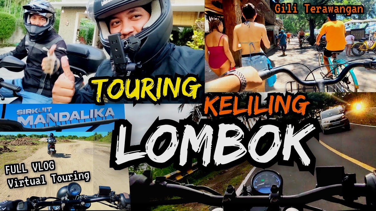 TOURING KELILING LOMBOK | Senggigi - Mandalika - Mataram - Gili terawangan | motovlog lebaran 2023