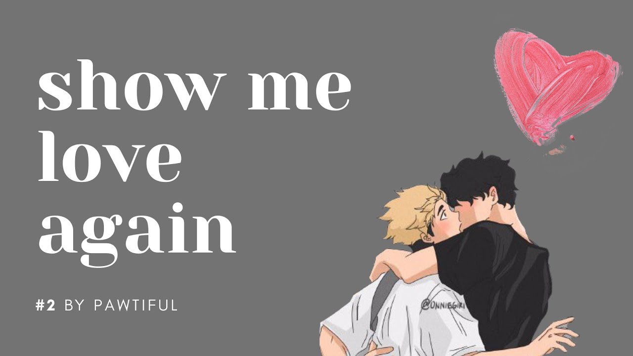 Show me love again [2/17] || SakuAtsu AU || Haikyuu texts