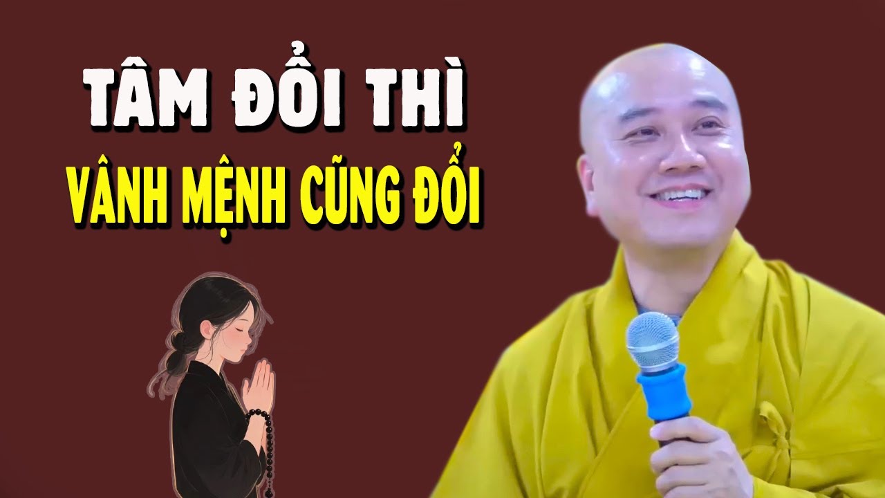 Tâm đổi thì vận mệnh cũng đổi - Giảng Sư Thích Pháp Hòa 2026