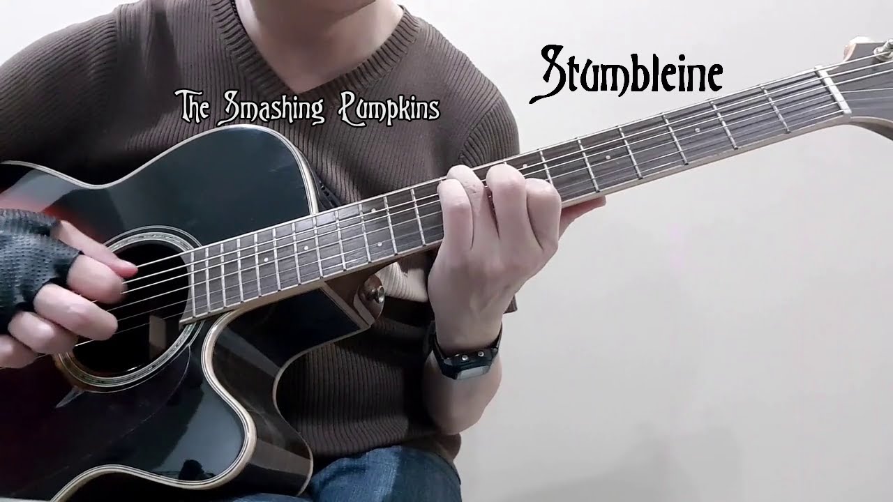 Smashing Pumpkins - Stumbleine (Acoustic Cover)