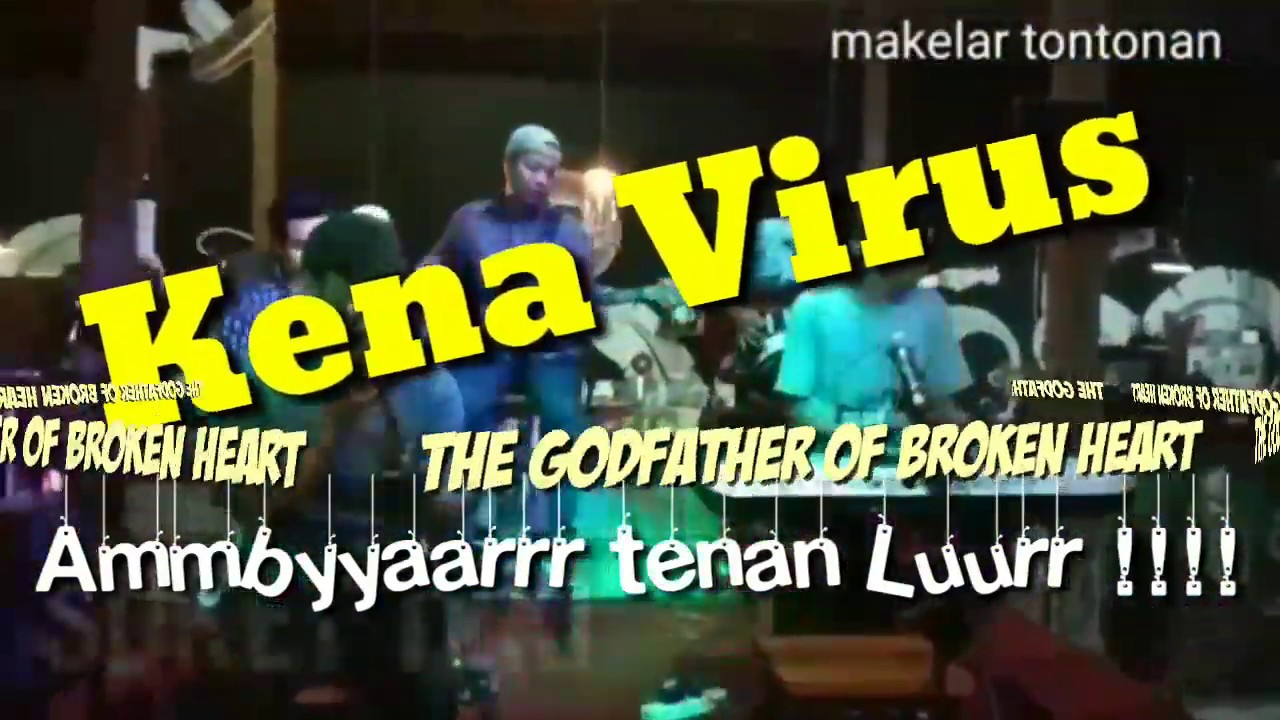 AMBYAAR tenan Luurr..Kena Virus:The Godfather of Broken heart.(Cover Suket Teki - Cipt Didi Kempot )
