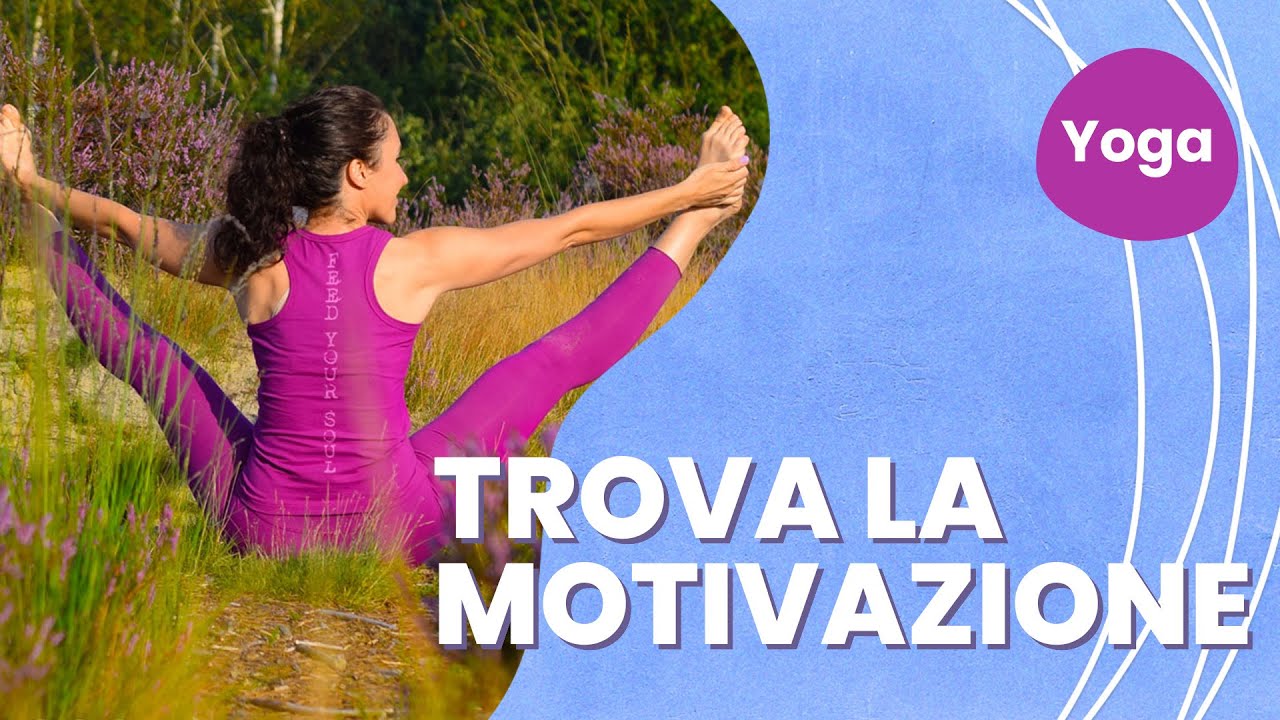 Yoga | Ri-trova la Motivazione