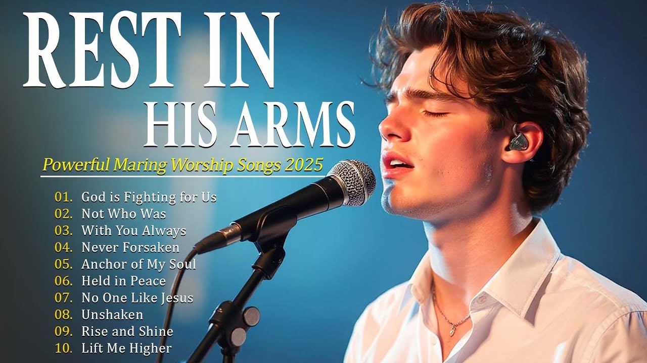 Rest In His Arms | Worship Songs for Deep Peace, Healing Rest, and Trust in Christ