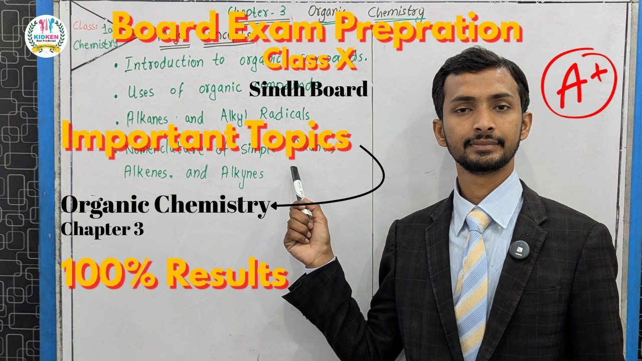 Organic Chamistry | Chapter 3 | 100% Complete | Important topics | Boards Exam Prepration |KIDKEN
