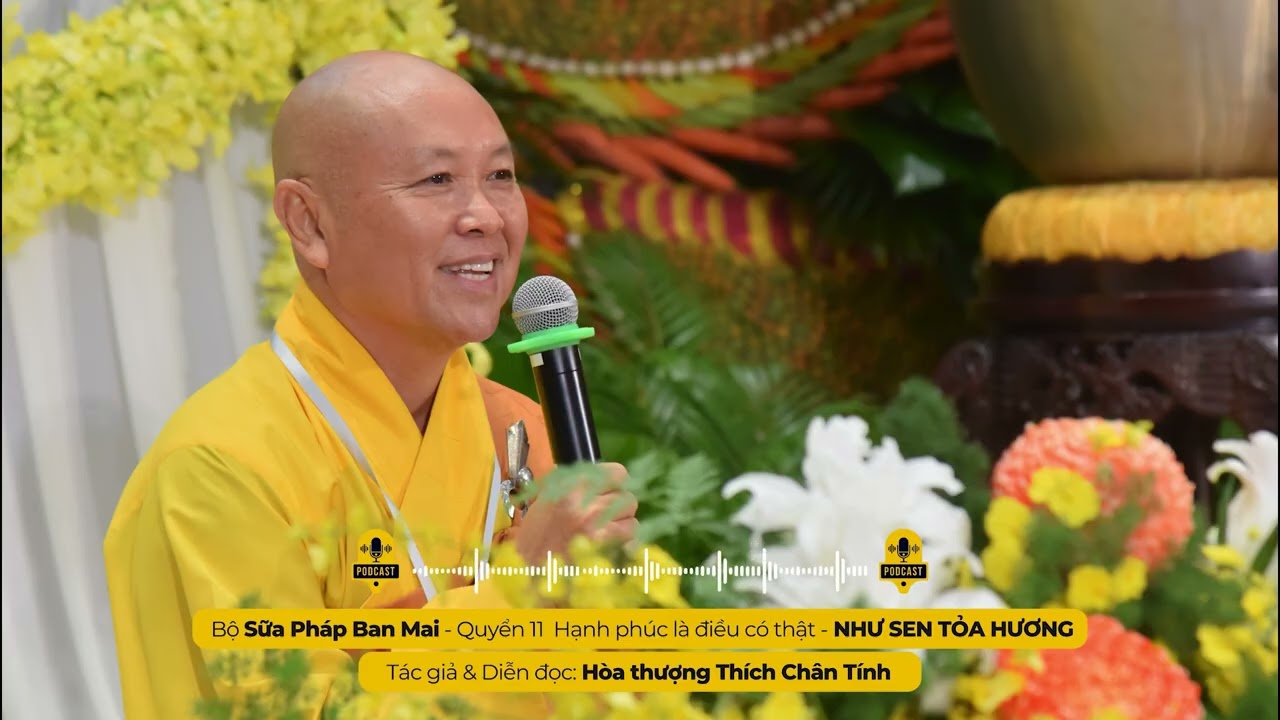 Podcast 105 I NHƯ SEN TỎA HƯƠNG I Tác giả & Diễn đọc - Hòa thượng THÍCH CHÂN TÍNH