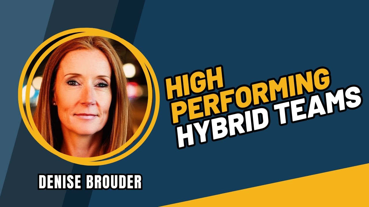 Denise Brouder | The hybrid workplace of the future - and today
